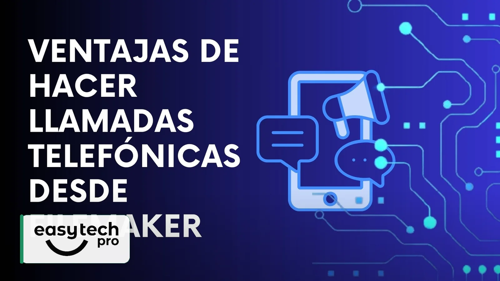 Portada del artículo Ventajas de hacer llamadas telefónicas desde FileMaker sobre Aprender Claris FileMaker en el blog de EasyTechPro