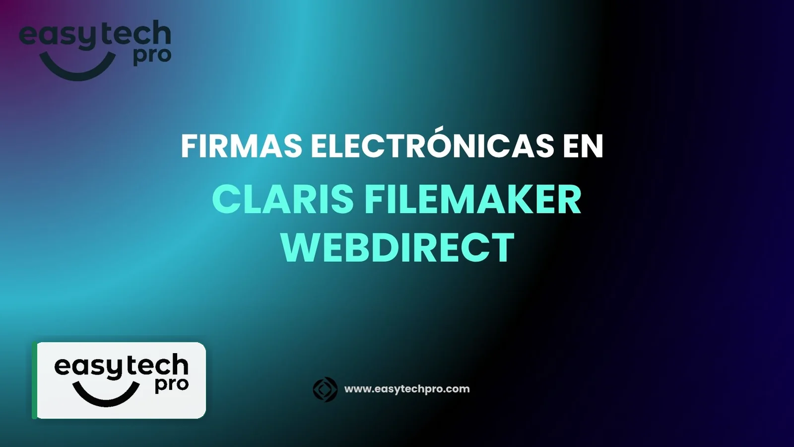 Portada del artículo Firmas electrónicas en Claris FileMaker WebDirect sobre Aprender Claris FileMaker en el blog de EasyTechPro